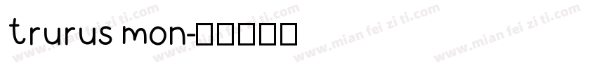 trurus mon字体转换